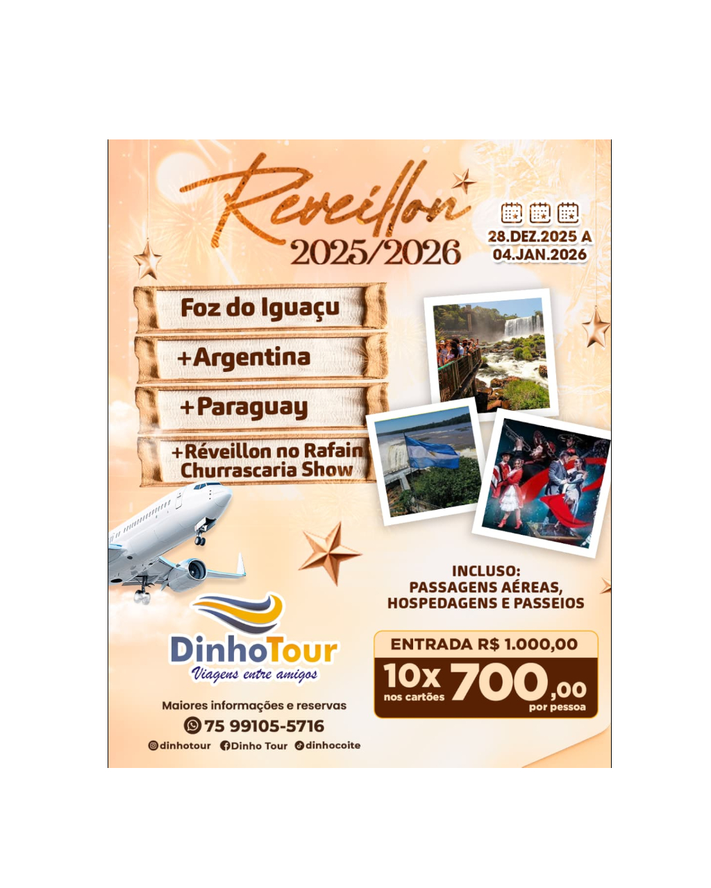 REVÉILLON 2025/2026 FOZ DO IGUAÇU + ARGENTINA + PARAGUAY  Data: 28 DE DEZEMBRO 2025 A 04 DE JANEIRO DE 2026